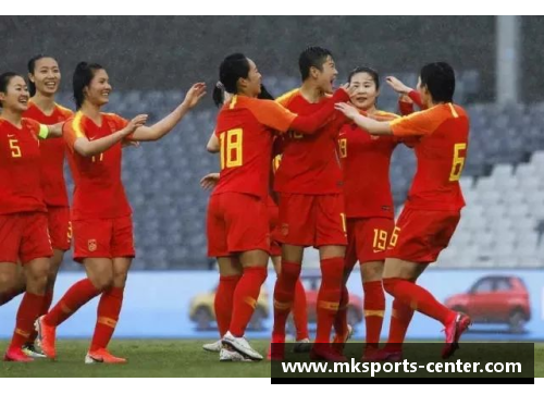 MK体育女足奥运热身赛打响，中国队备战全力争夺金牌！