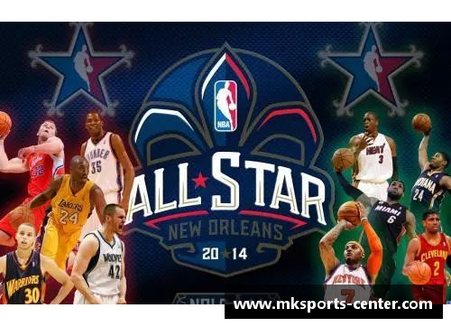 MK体育NBA全明星球员展示技艺，赛场上精彩无限呈现